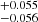 $ ^{+0.055}_{-0.056} $