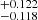 $ ^{+0.122}_{-0.118} $