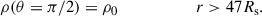 Mathematical equation: $$ \begin{aligned} \rho (\theta =\pi /2)&= \rho _0 \qquad \qquad \qquad r > 47R_{\rm s}. \end{aligned} $$