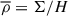 Mathematical equation: $$ \begin{aligned} \overline{\rho }&= \Sigma /H\end{aligned} $$