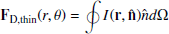 Mathematical equation: $$ \begin{aligned} \mathbf{F}_{\rm D, thin}(r, \theta ) = \oint I(\mathbf{{r},{\hat{n}})} {\hat{n}} d \Omega \end{aligned} $$
