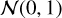 Mathematical equation: $\mathcal{N}(0, 1)$