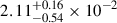 $ 2.11_{-0.54}^{+0.16}\times 10^{-2} $
