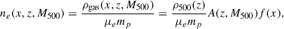 Mathematical equation: $$ \begin{aligned} n_e(x,z,M_{500}) = \frac{\rho _{\mathrm{gas} }(x,z,M_{500})}{\mu _em_p} = \frac{\rho _{500}(z)}{\mu _em_p}A(z,M_{500})f(x), \end{aligned} $$