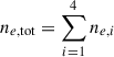 Mathematical equation: $ n_{e,\mathrm{tot}}=\sum_{i=1}^4 n_{e,i} $