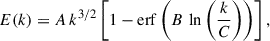 Mathematical equation: $$ \begin{aligned} E(k)=A\,k^{3/2}\left[1-\mathrm{erf}\left(B\,\ln {\left(\frac{k}{C}\right)}\right)\right], \end{aligned} $$