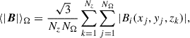 Mathematical equation: $$ \begin{aligned} \langle |\boldsymbol{B}| \rangle _{\Omega } = \frac{\sqrt{3}}{N_zN_{\Omega }}\sum _{k=1}^{N_z} \sum _{j=1}^{N_{\Omega }}|B_{i}(x_j,y_j,z_k)|, \end{aligned} $$