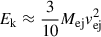 Mathematical equation: $ E_{\mathrm{k}} \approx \frac{3}{10} M_{\mathrm{ej}} v_{\mathrm{ej}}^2 $