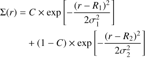 \makecell[tl]{ $\Sigma(r) = C \times \exp\left[-\dfrac{(r-R_1)^2}{2 \sigma_1^2}\right]$\\[12pt] $\textcolor{white}{\Sigma(r) =} + (1-C) \times \exp\left[-\dfrac{(r-R_2)^2}{2 \sigma_2^2}\right]$ }