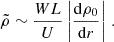 Mathematical equation: $$ \begin{aligned} \tilde{\rho }\sim \frac{WL}{U}\left|\frac{\mathrm{d} \rho _0}{\mathrm{d} r}\right|\, . \end{aligned} $$