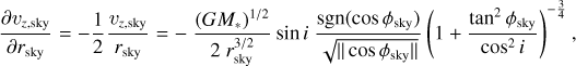 Mathematical equation: $\[\frac{\partial v_{z, \mathrm{sky}}}{\partial r_{\mathrm{sky}}}=-\frac{1}{2} \frac{v_{z, \mathrm{sky}}}{r_{\mathrm{sky}}}=-\frac{\left(G M_*\right)^{1 / 2}}{2 r_{\mathrm{sky}}^{3 / 2}} \sin~ i \frac{\operatorname{sgn}\left(\cos~ \phi_{\mathrm{sky}}\right)}{\sqrt{\left\|\cos~ \phi_{\mathrm{sky}}\right\|}}\left(1+\frac{\tan ^2 \phi_{\mathrm{sky}}}{\cos ^2 i}\right)^{-\frac{3}{4}},\]$