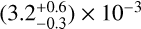 $(3.2^{+0.6}_{-0.3})x10^{-3}$