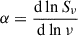 Mathematical equation: $ \alpha=\frac{\mathrm{d} \ln{S_\nu}}{\mathrm{d}\ln{\nu}} $