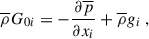 Mathematical equation: $$ \begin{aligned} \overline{\rho } G_{0i} = -\dfrac{\partial \overline{p}}{\partial x_i} + \overline{\rho } g_i ~, \end{aligned} $$