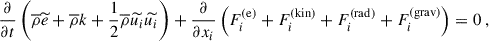 Mathematical equation: $$ \begin{aligned} \dfrac{\partial }{\partial t} \left( \overline{\rho } \widetilde{e} + \overline{\rho } k + \dfrac{1}{2} \overline{\rho } \widetilde{u_i} \widetilde{u_i} \right) + \dfrac{\partial }{\partial x_i} \left( F^\mathrm{(e)}_i + F_i^{\mathrm{(kin)}} + F_i^{\mathrm{(rad)}} + F_i^{\mathrm{(grav)}} \right) = 0 ~, \end{aligned} $$