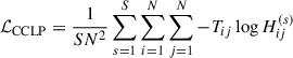 Mathematical equation: $$ \begin{aligned} \mathcal{L} _{\rm CCLP} = \frac{1}{SN^2}\sum _{s = 1}^S\sum _{i = 1}^N\sum _{j = 1}^N-T_{ij}\log {H_{ij}^{(s)}} \end{aligned} $$