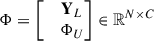 Mathematical equation: $ \mathbf{\Phi}=\left[{\begin{matrix} &\mathbf{Y}_L \\ &{\mathbf{\Phi}}_U \end{matrix}}\right]\in\mathbb{R}^{N\times C} $