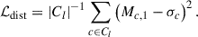 Mathematical equation: $$ \begin{aligned} \mathcal{L} _{\rm dist} = \left|C_l\right|^{-1}\sum _{c\in C_l}\left(M_{c,1} - \sigma _c\right)^2. \end{aligned} $$