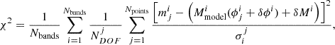 Mathematical equation: $$ \begin{aligned} \chi ^2 = \frac{1}{N_{\rm {bands}}}\sum _{i = 1}^{N_{\text{bands}}} \frac{1}{N^{j}_{DOF}} \sum _{j = 1}^{N_{\text{points}}}\frac{\left[ m_j^i - \left( M_{\text{model}}^i (\phi _j^i + \delta \phi ^i) + \delta M^i \right) \right]^2}{\sigma ^j_i}, \end{aligned} $$