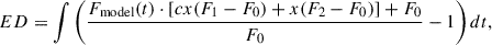 Mathematical equation: $$ \begin{aligned} ED = \int \left( \frac{ F_\mathrm{model} (t) \cdot \left[ c x (F_1 - F_0) + x (F_2 - F_0) \right] + F_0 }{ F_0 } - 1 \right) dt, \end{aligned} $$