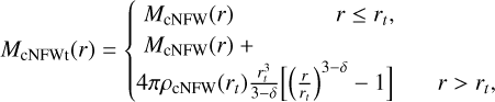 Mathematical equation: $M_{\mathrm{cNFW} \mathrm{t}}(r)=\left\{\begin{array}{lr}M_{\mathrm{cNFW}}(r) & r \leq r_{t}, \\ M_{\mathrm{cNFW}}(r)+ & \\ 4 \pi \rho_{\mathrm{cNFW}}\left(r_{t}\right) \frac{r_{t}^{3}}{3-\delta}\left[\left(\frac{r}{r_{t}}\right)^{3-\delta}-1\right] & r>r_{t},\end{array}\right.$