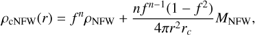 Mathematical equation: $\rho_{\mathrm{cNFW}}(r)=f^{n} \rho_{\mathrm{NFW}}+\frac{n f^{n-1}\left(1-f^{2}\right)}{4 \pi r^{2} r_{c}} M_{\mathrm{NFW}},$