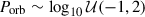 Mathematical equation: $ P_{\mathrm{\rm orb}} \sim \log_{10} \mathcal{U}(-1, 2) $