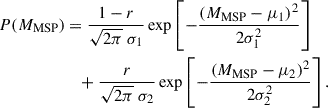 Mathematical equation: $$ \begin{aligned} P(M_\mathrm{MSP} )&= \frac{1-r}{\sqrt{2\pi }\;\sigma _1} \exp \left[ -\frac{(M_\mathrm{MSP} -\mu _1)^2}{2\sigma _1^2} \right] \nonumber \\&\quad + \frac{r}{\sqrt{2\pi }\; \sigma _2} \exp \left[ -\frac{(M_\mathrm{MSP} -\mu _2)^2}{2\sigma _2^2} \right]. \end{aligned} $$