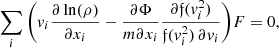 Mathematical equation: $$ \begin{aligned} \sum _i\bigg ( v_i\frac{\partial \ln (\rho )}{\partial x_i} - \frac{\partial \Phi }{m\partial x_i} \frac{\partial {\mathfrak{f} }(v_i^2)}{{\mathfrak{f} }(v_i^2) \,\partial v_i} \bigg )F = 0, \end{aligned} $$