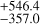 $^{+546.4}_{-357.0}$