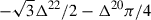 $ -\sqrt{3}\Delta^{22}/2 - \Delta^{20}\pi/4 $