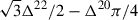 $ \sqrt{3}\Delta^{22}/2 - \Delta^{20}\pi/4 $