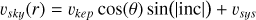 ${v_{{\rm{sky}}}}(r) = {v_{{\rm{kep}}}}\cos (\theta )\sin (\mid {\rm{inc}}\mid ) + {v_{{\rm{sys}}}}$