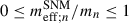 Mathematical equation: $ 0 \leq m_{\mathrm{eff};n}^{\mathrm{SNM}}/m_n \leq 1 $
