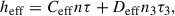 Mathematical equation: $$ \begin{aligned}&{h}_{\mathrm{eff} } = {C}_{\mathrm{eff} } n \tau +{D}_{\mathrm{eff} } n_3 \tau _3, \end{aligned} $$
