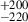 $ ^{+200}_{-220} $