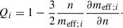 Mathematical equation: $$ \begin{aligned} Q_i = 1-\frac{3}{2} \frac{n}{m_{\mathrm{eff} ;i}} \frac{\partial m_{\mathrm{eff} ;i}}{\partial n}\cdot \end{aligned} $$
