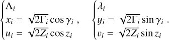 Mathematical equation: $\left\{ {\matrix{{{\Lambda _i}} \hfill \cr {{x_i} = \sqrt {2{\Gamma _i}} \cos {\gamma _i}} \hfill \cr {{u_i} = \sqrt {2{Z_i}} \cos {z_i}} \hfill \cr } ,\left\{ {\matrix{{{\lambda _i}} \hfill \cr {{y_i} = \sqrt {2{\Gamma _i}} \sin {\gamma _i}.} \hfill \cr {{v_i} = \sqrt {2{Z_i}} \sin {z_i}} \hfill \cr } } \right.} \right.$