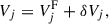 Mathematical equation: $$ \begin{aligned} V_{j} = V^\mathrm{F}_{j} + \delta V_{j}, \end{aligned} $$