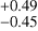 Mathematical equation: $^{+0.49}_{-0.45}$