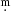 Mathematical equation: $ {{{\overset{\text{m}}{.}}}} $