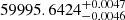 $ 59995.6424^{+0.0047}_{-0.0046} $