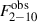 Mathematical equation: $ F^{\mathrm{obs}}_{2{-}10} $