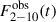 Mathematical equation: $ F^{\mathrm{obs}}_{2{-}10}(t) $