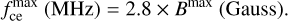 Mathematical equation: $\[f_{\mathrm{ce}}^{\max}~(\mathrm{MHz})=2.8 \times B^{\max }~(\text {Gauss }).\]$
