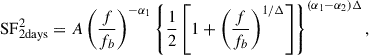 Mathematical equation: $$ \begin{aligned} \mathrm{{SF}}^2_{\rm {2days}}= A \left( \frac{f}{f_b} \right) ^ {-\alpha _1} \left\{ \frac{1}{2} \left[1 + \left( \frac{f}{f_b}\right)^{1 / \Delta } \right]\right\} ^{(\alpha _1 - \alpha _2) \Delta }, \end{aligned} $$