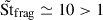 Mathematical equation: $ \tilde{\mathrm{St}}_{\mathrm{frag}} \simeq 10 > 1 $
