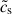 Mathematical equation: $ \tilde{c}_{\mathrm{s}} $