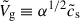 Mathematical equation: $ \tilde{V}_{\mathrm{g}} \equiv \alpha^{1/2} \tilde{c}_{\mathrm{s}} $