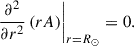 Mathematical equation: $$ \begin{aligned} {\left. {\frac{{{\partial ^2}}}{{\partial {r^2}}}\left( rA\right) } \right|_{r = {R_ \odot }}} = 0. \end{aligned} $$